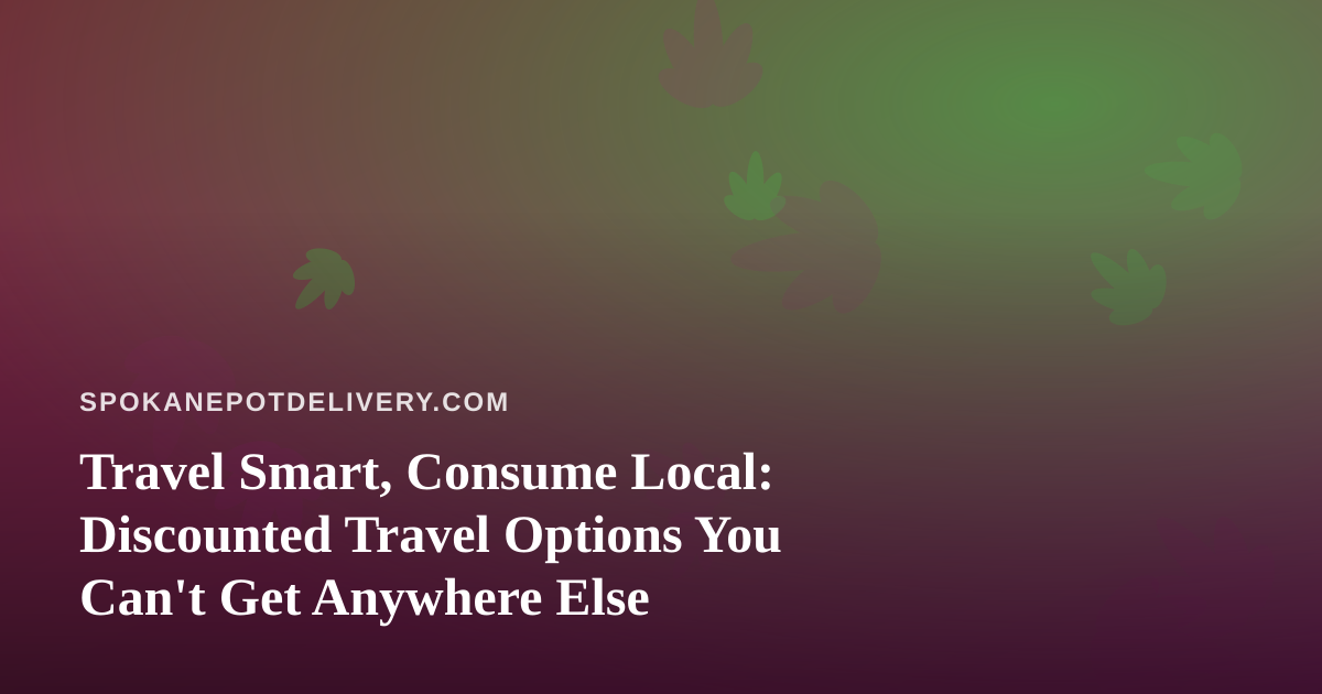 Travel Smart, Consume Local: Discounted Travel Options You Can’t Get Anywhere Else